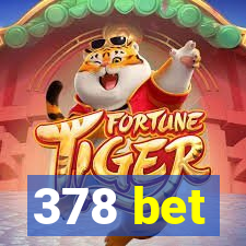 378 bet